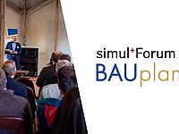 Wie gestalten wir das Bauen der Zukunft? Simul+ Forum BAUplan+ gibt Antworten